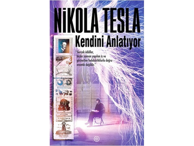 Nikola Tesla Kendini Anlatyor - Nikola Tesla - Gerek Olaylardan Esinlenen 4 Etkileyici Kitap 