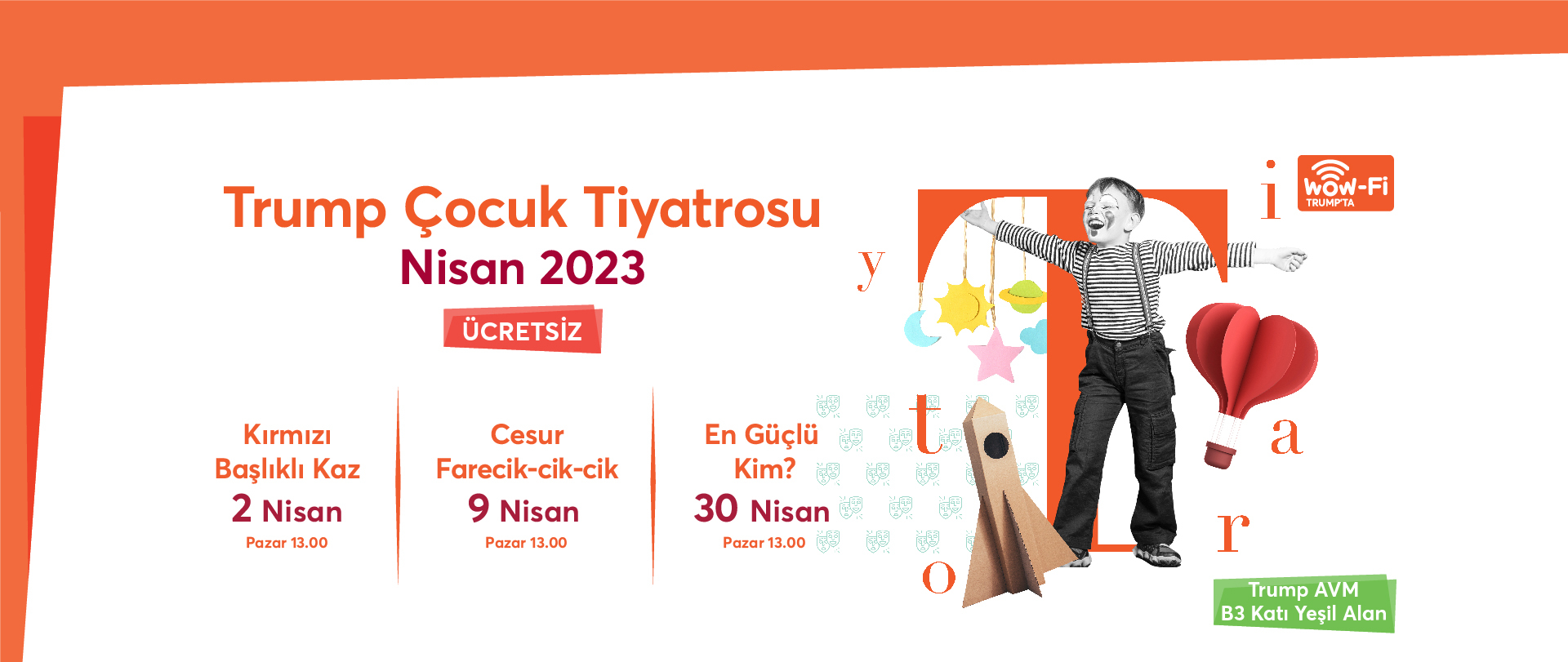 Trump ocuk Tiyatrosu Nisan 2023