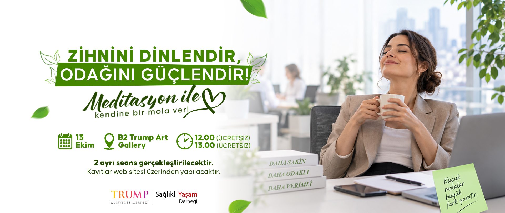 Zihnini Dinlendir, Oda��n� G��lendir!