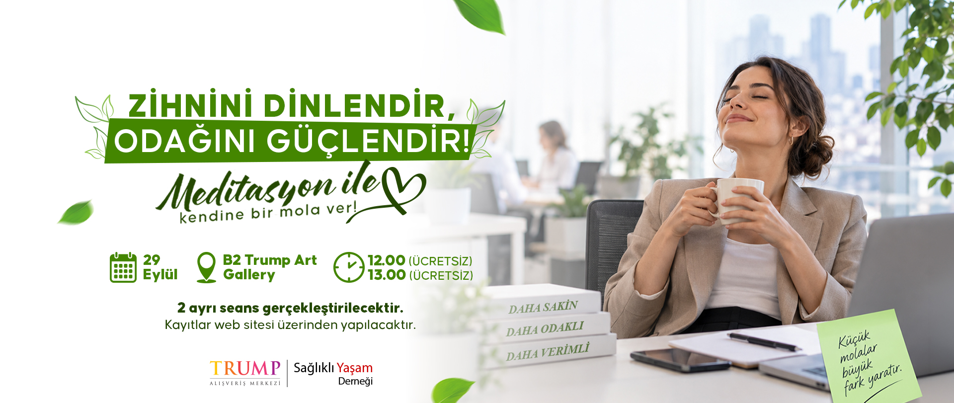 Zihnini Dinlendir, Oda��n� G��lendir!